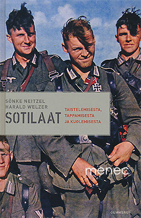 Neitzel, Sönke & Welzer, Harald - Sotilaat 