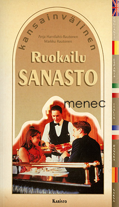 Harvilahti-Rautonen, Anja & Rautonen, Markku - Kansainvälinen ruokailusanasto 