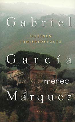 Marquez, Gabriel Garcia - Uutinen ihmisryöstöstä 