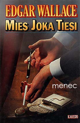 Wallace, Edgar - Mies joka tiesi 