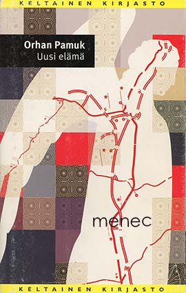 Pamuk, Orhan - Uusi elämä 