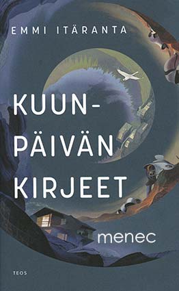 Itäranta, Emmi - Kuunpäivän kirjeet 