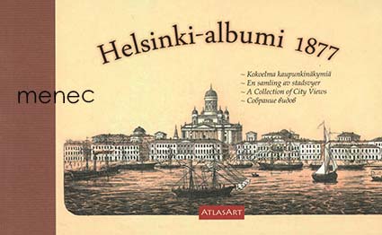 Helsinki-albumi 1877. Kokoelma kaupunkinäkymiä 