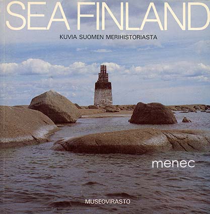 Sea Finland. Kuvia Suomen merihistoriasta 