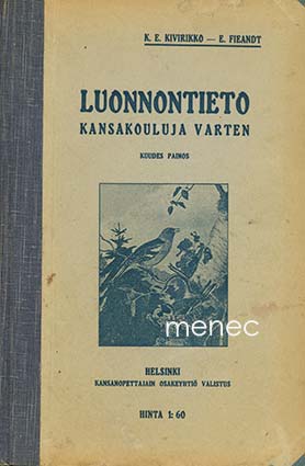 Kivirikko, K. E. & Fieandt, E. - Luonnontieto kansakouluja varten 