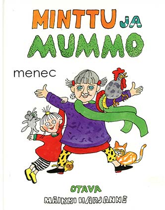 Harjanne, Maikki - Minttu ja mummo 