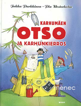 Parkkinen, Jukka & Westerholm, Pia - Karhumäen Otso ja Karhunkierros 