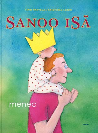 Parvela, Timo & Louhi, Kristiina - Sanoo isä 