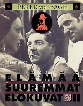Bagh, Peter von - Elämää suuremmat elokuvat II 