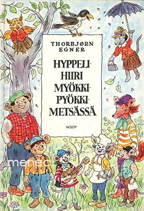 Egner, Thorbjörn - Hyppelihiiri Myökki-pyökki-metsässä 