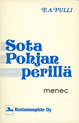Pulli, E. A. - Sota Pohjan perillä 