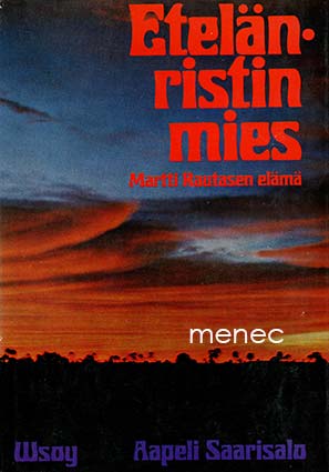 Saarisalo, Aapeli - Etelänristin mies. Martti Rautasen elämä 