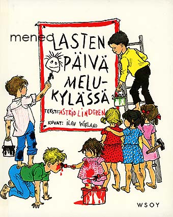 Lindgren, Astrid - Lasten Päivä Melukylässä 