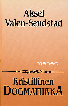 Valen-Sendstad, Aksel - Kristillinen dogmatiikka 