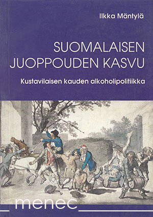 Mäntylä, Ilkka - Suomalaisen juoppouden kasvu 