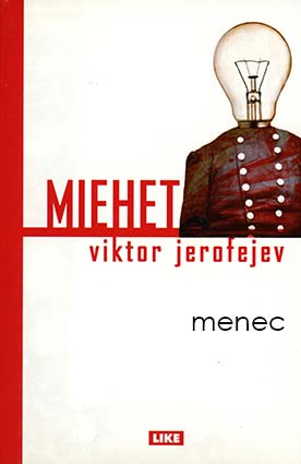 Jerofejev, Viktor - Miehet 