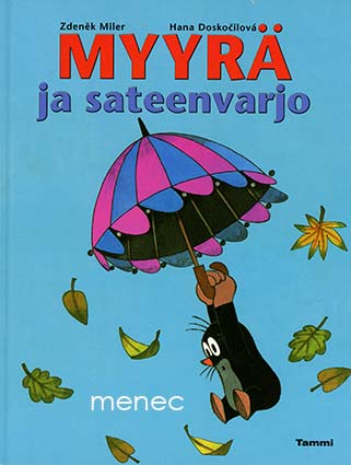 Miler, Zdenek & Doskocilova, Hana - Myyrä ja sateenvarjo 