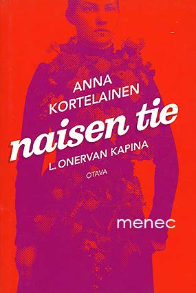 Kortelainen, Anna - Naisen tie 