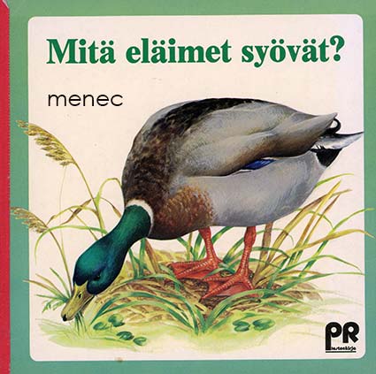 Fischer, Gisela - Mitä eläimet syövät? 