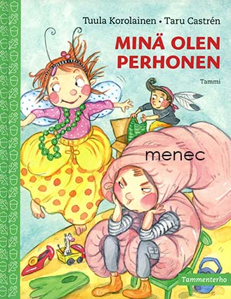 Korolainen, Tuula & Castrén, Taru - Minä olen perhonen 