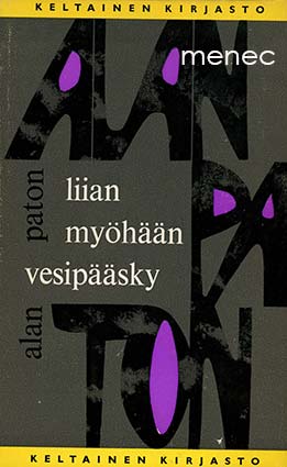 Paton, Alan - Liian myöhään vesipääsky 