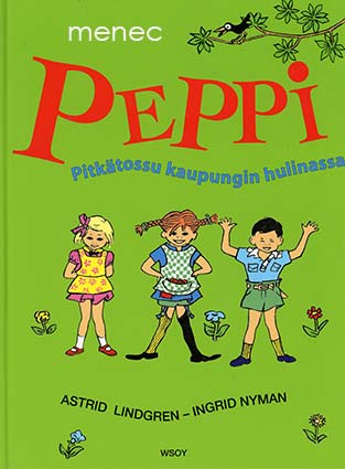 Lindgren, Astrid & Nyman, Ingrid - Peppi Pitkätossu kaupungin hulinassa 