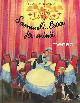 Wikland, Ilon - Sammeli, Eeva ja minä 