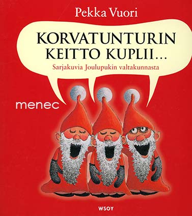 Vuori, Pekka - Korvatunturin keitto kuplii ... 