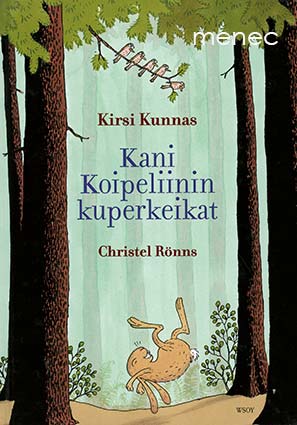 Kunnas, Kirsi & Rönns, Christel - Kani Koipeliinin kuperkeikat 