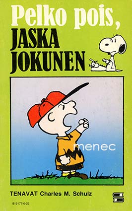 Schulz, Charles M. - Pelko pois, Jaska Jokunen 
