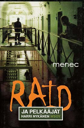 Nykänen, Harri - Raid ja pelkääjät 