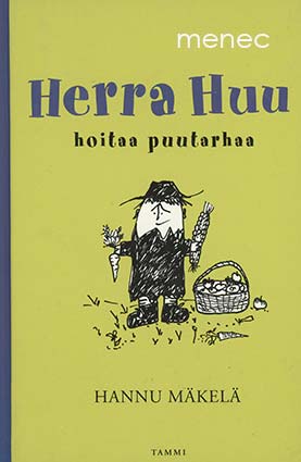 Mäkelä, Hannu - Herra Huu hoitaa puutarhaa 