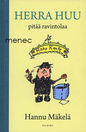 Mäkelä, Hannu - Herra Huu pitää ravintolaa 