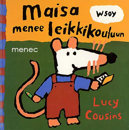 Cousins, Lucy - Maisa menee leikkikouluun 