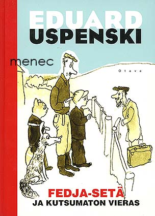 Uspenski, Eduard - Fedja-setä ja kutsumaton vieras 
