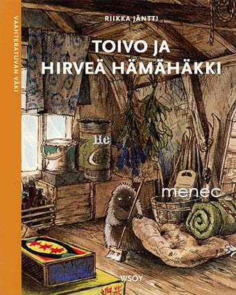 Jäntti, Riikka - Toivo ja hirveä hämähäkki 