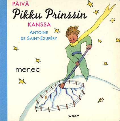 Saint-Exupéry, Antoine de - Päivä Pikku Prinssin kanssa 