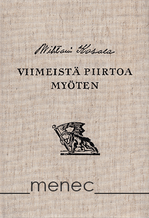 Kosola, Vihtori - Viimeistä piirtoa myöten 