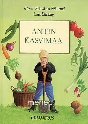 Näslund, Görel Kristina & Klinting, Lars - Antin kasvimaa 