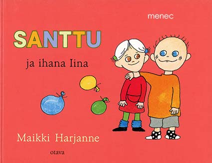 Harjanne, Maikki - Santtu ja ihana Iina 