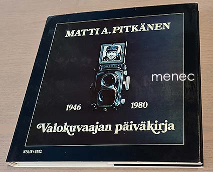Pitkänen, Matti A. - Valokuvaajan päiväkirja  1946–80 