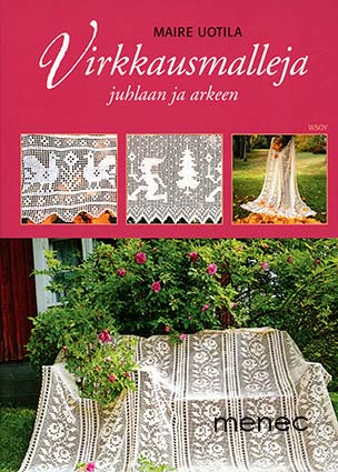 Uotila, Maire - Virkkausmalleja juhlaan ja arkeen 