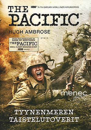 Ambrose, Hugh - The Pacific. Tyynenmeren taistelutoverit 