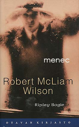 Wilson, Robert McLiam - Ripley Bogle 