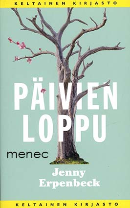 Erpenbeck, Jenny - Mennä, meni, mennyt 