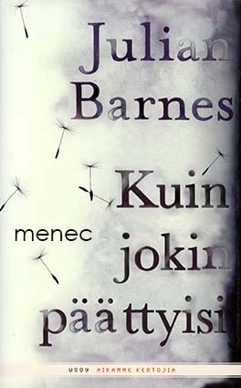 Barnes, Julian - Kuin jokin päättyisi 