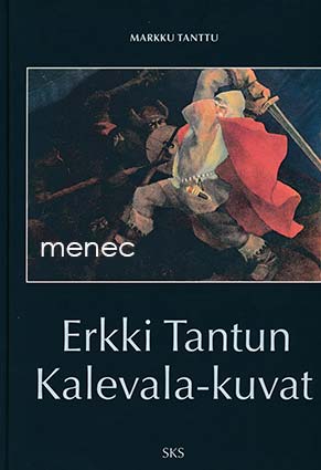 Tanttu, Markku - Erkki Tantun Kalevala-kuvat 