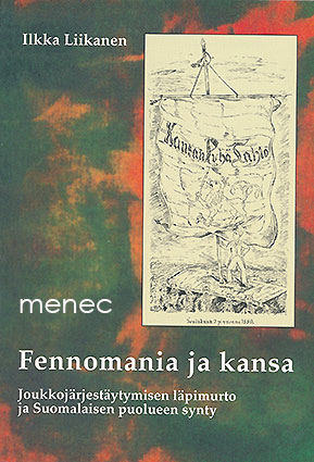 Liikanen, Ilkka - Fennomania ja kansa 