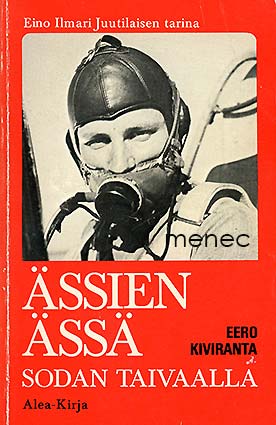 Kiviranta, Eero - Ässien ässä sodan taivaalla 