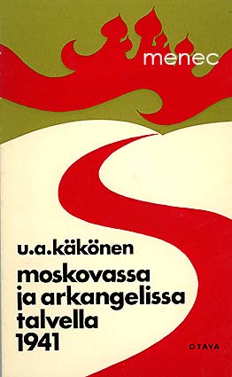 Käkönen, U. A. - Moskovassa ja Arkangelissa talvella 1941 